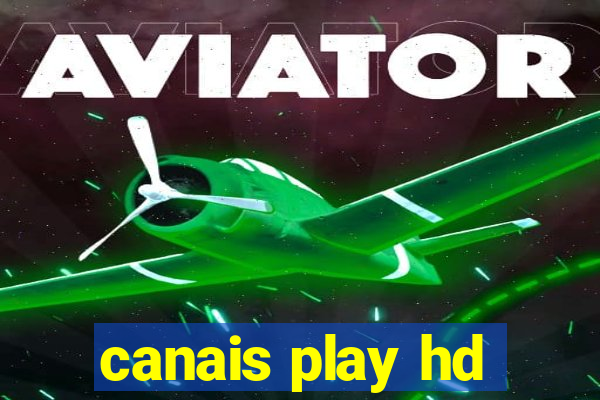 canais play hd